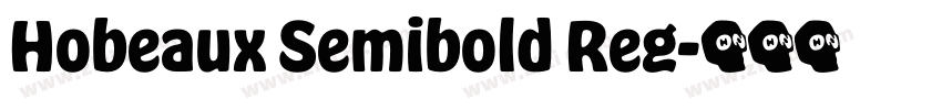 Hobeaux Semibold Reg字体转换